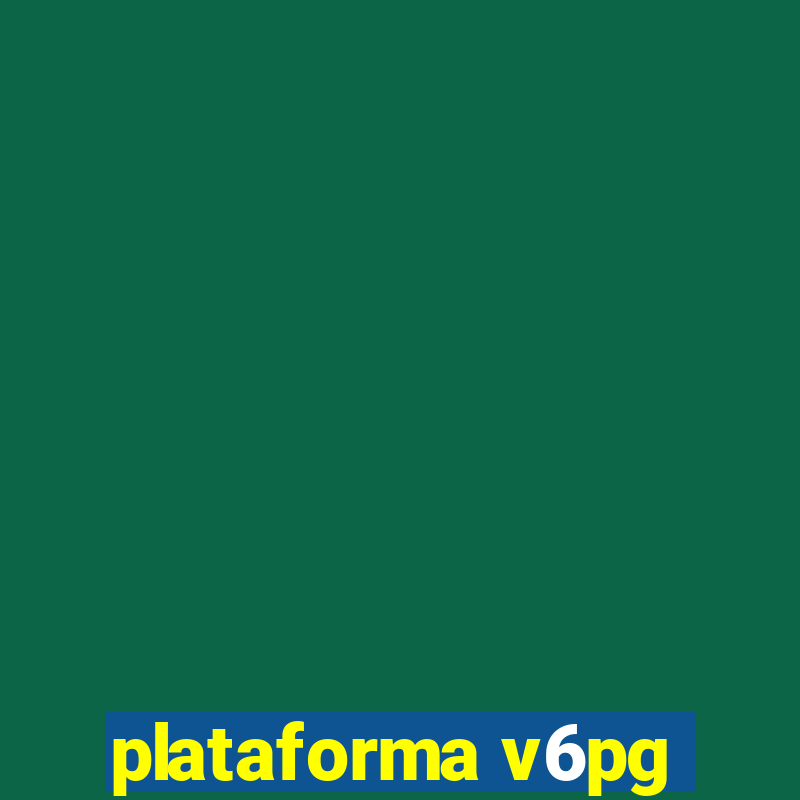 plataforma v6pg